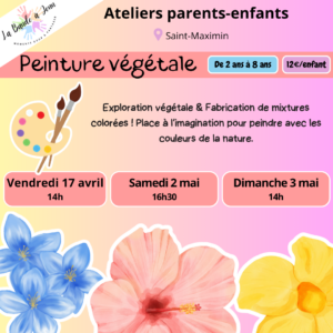 Atelier parents-enfants Peinture végétale à Saint maximin